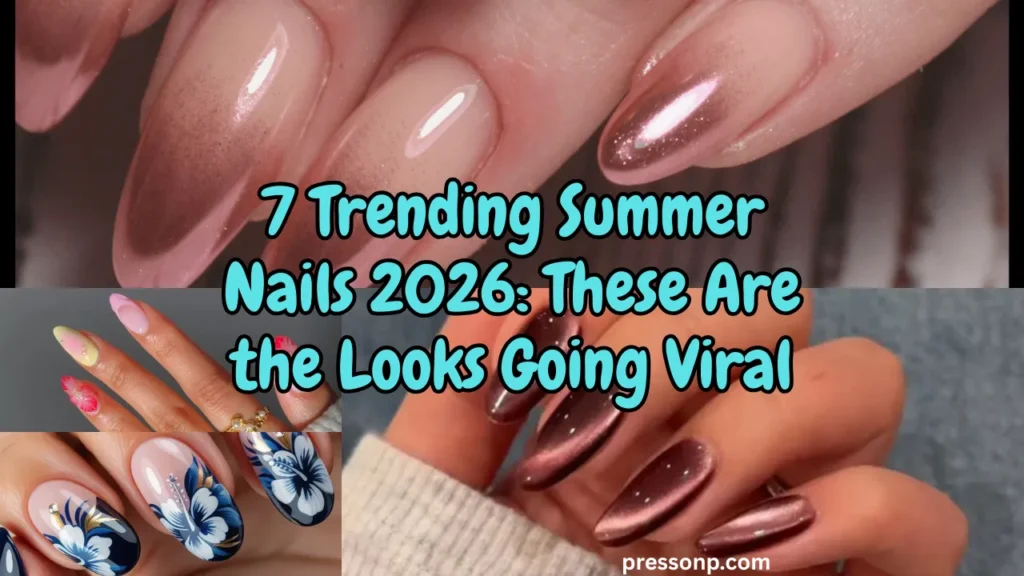 A horizontal four-panel collage showcasing viral summer manicure designs. Layered across the center is stylized bright blue text with a bold black outline that reads: "7 Trending Summer Nails 2026: These Are the Looks Going Viral."