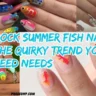 A wide horizontal YouTube thumbnail collage displaying four distinct fish-themed manicures. Bold, vibrant blue text overlays the middle section reading "ROCK SUMMER FISH NAILS: THE QUIRKY TREND YOUR FEED NEEDS."