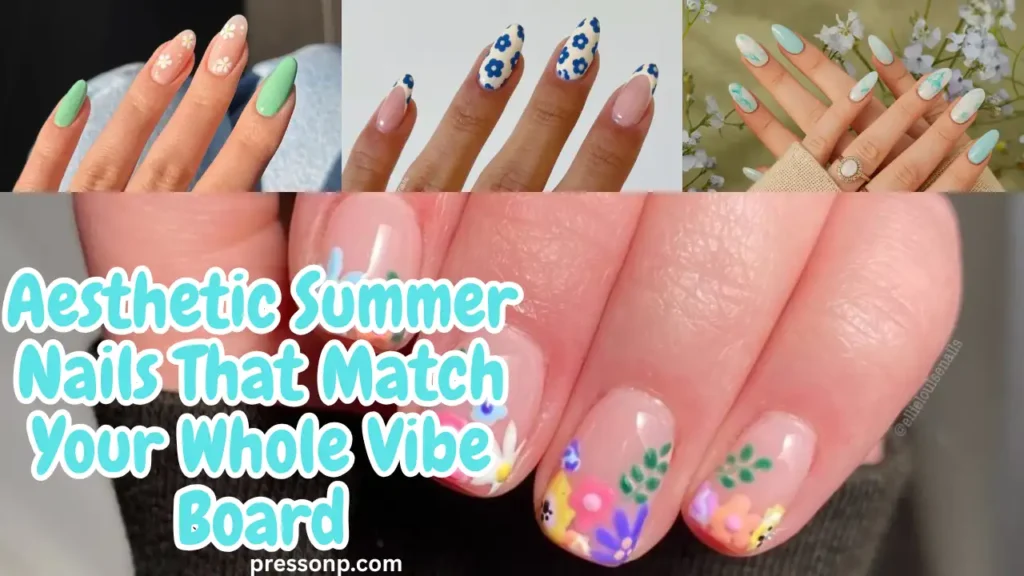 A vertical blog banner collage showcasing four distinct summer nail art designs arranged in a grid pattern. Stylized white text overlays the left side, reading "Aesthetic Summer Nails That Match Your Whole Vibe Board."