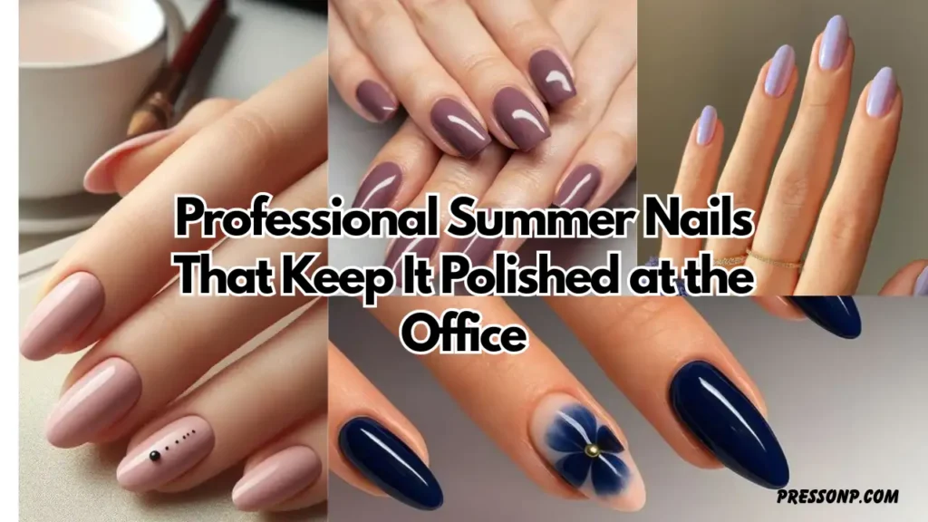 A wide horizontal YouTube thumbnail collage showcasing four chic, professional manicures in a grid layout. Bold, high-contrast dark text overlays the center section, reading "Professional Summer Nails."
