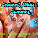 A three-panel collage of ocean-inspired manicures featuring 3D seashell textures, nautical charms, and bright summer colors. The text overlay reads "Seashell Nails for Summer."