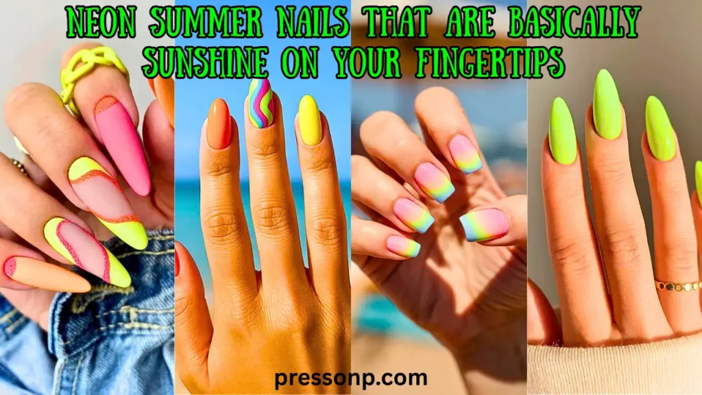 A four-panel collage of vibrant neon summer manicures including matte pink and orange stiletto nails, colorful beach-themed patterns, rainbow French tips, and lime green almond nails. Overlay text reads: "Neon Summer Nails That Are Basically Sunshine on Your Fingertips."