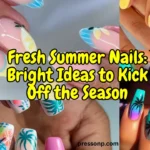 A horizontal YouTube thumbnail collage highlighting four bright, tropical summer nail art styles. Large yellow text outlined in black overlays the center, reading "Fresh Summer Nails: Bright Ideas to Kick Off the Season."