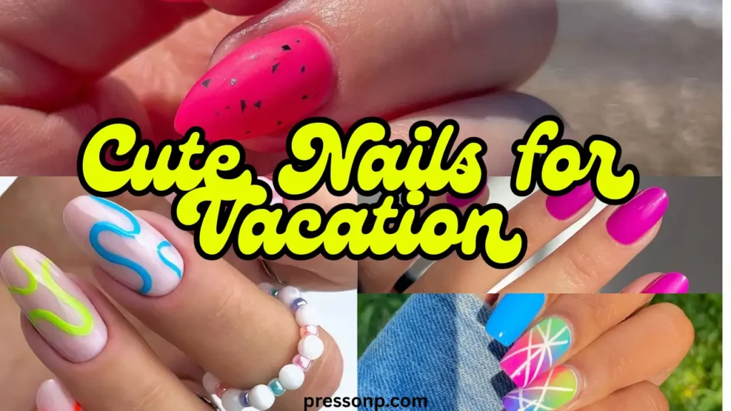 A horizontal three-panel collage of vibrant summer vacation manicures featuring detailed ocean wave art, colorful fruit designs, and minimalist abstract pastels. The text overlay reads "7 Cute Nails for Vacation."