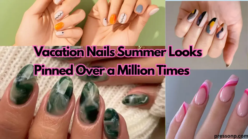 A horizontal YouTube thumbnail collage highlighting popular summer vacation nail trends, featuring abstract squiggles, color-blocked shapes, jade marble effects, and hot-pink side swirls. Bold center text reads "Vacation Nails Summer Looks Pinned Over a Million Times."
