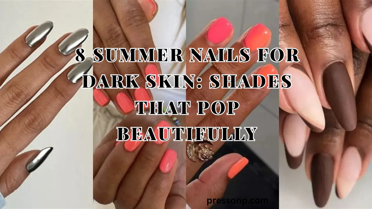 Horizontal YouTube thumbnail collage titled "8 Summer Nails for Dark Skin: Shades That Pop Beautifully," displaying four diverse manicures ranging from metallic chrome to vibrant corals on deep skin tones.
