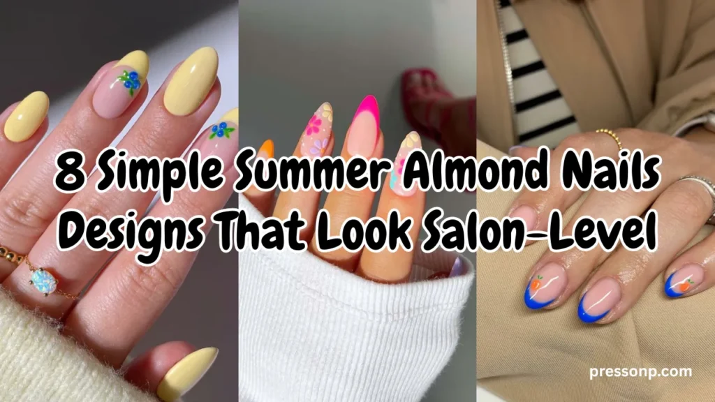 Horizontal blog banner titled "8 Simple Summer Almond Nails Designs That Look Salon-Level," displaying a three-panel collage of trendy almond manicures featuring yellow florals, hot pink French tips, and royal blue citrus art.
