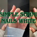 Horizontal blog banner titled "8 Simple Summer Nails White," featuring a three-panel collage of clean, minimalist manicures including pastel yellow tips, micro-French tips, and a glossy solid nude set.