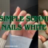 Horizontal blog banner titled "8 Simple Summer Nails White," featuring a three-panel collage of clean, minimalist manicures including pastel yellow tips, micro-French tips, and a glossy solid nude set.