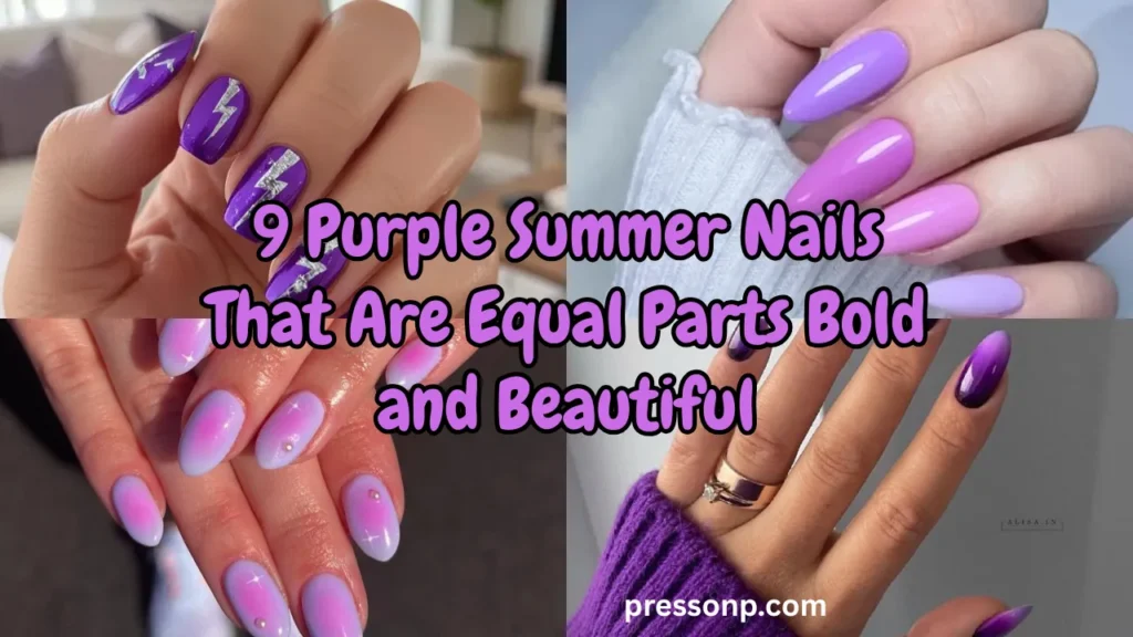 A four-panel landscape nail art collage showcasing trendy purple summer manicures—including lightning bolt art, a skittle gradient, pink aura highlights, and a deep violet ombre—with a bold purple graphic text overlay from pressonp.com.