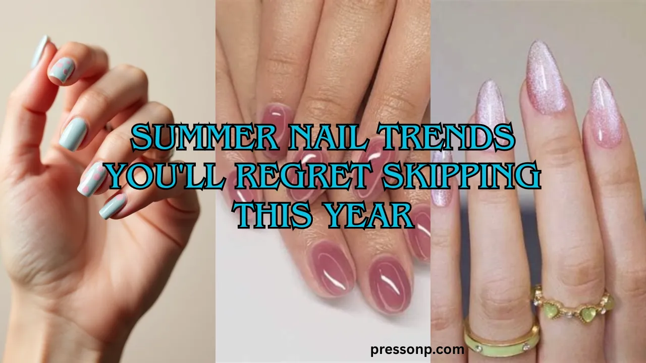 Horizontal blog banner graphic titled "Summer Nail Trends You'll Regret Skipping This Year," showcasing a three-panel collage of manicures including pastel blue polka dot nails, glassy mauve jelly nails, and shimmering pink magnetic cat-eye nails.