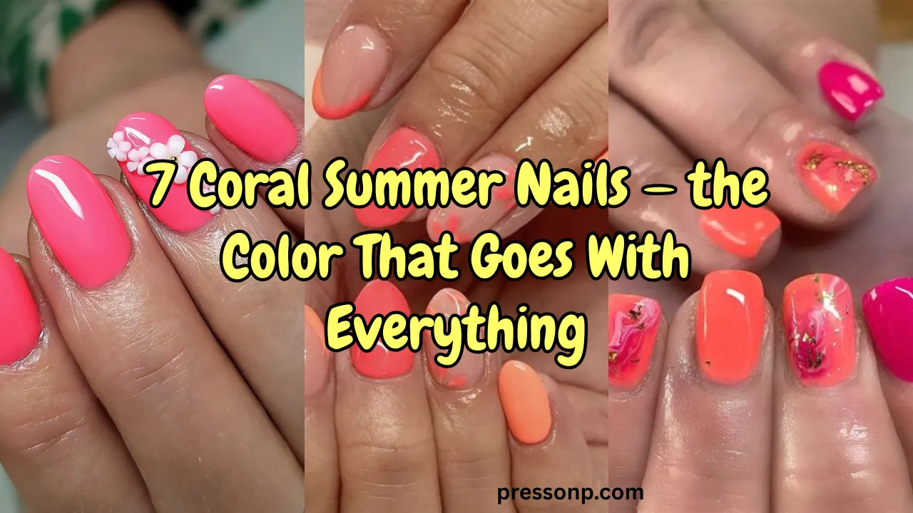 Horizontal YouTube thumbnail collage titled "7 Coral Summer Nails – the Color That Goes With Everything," displaying three distinct panels of bright coral, peach, and hot pink manicures featuring floral art and gold foil accents.